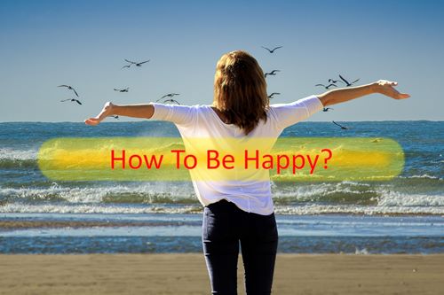 You are currently viewing How To Be Happy