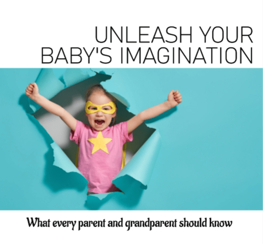 You are currently viewing Unleash Your Baby’s Imagination and Creativity – What Parents and Grandparents should know