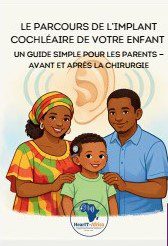French Parent Guide on Cochlear Implants with HearIT Africa