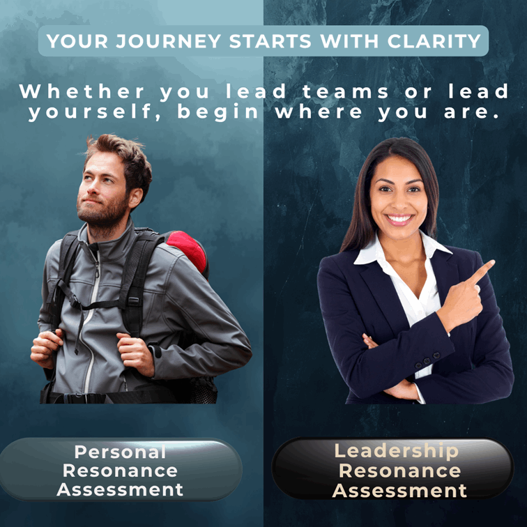 Two Ways to Understand Your Resonance Whether you lead teams or lead yourself, begin where you are.
