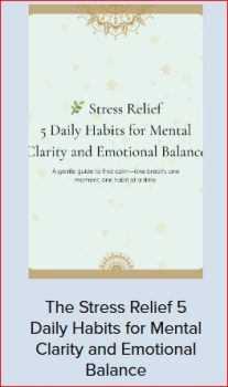 The Stress Relief. 5 Daily Habits for Mental Clarity and Emotional Balance